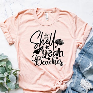 Summer Beach Shirt, Shell Ya Beaches T-Shirt, Summer Vacation Tee, Beach Shirt for Girls, Summer Girls Trip Tee, Camp Shirts, Vacay Gift.