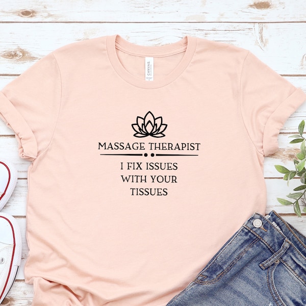 Massage Therapist T-shirt. Funny Sarcastic I Fix Issues with Your Tissues Sweatshirt and Hoodie.