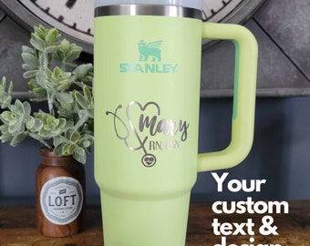 Engraved Stanley for Nurse, Stanley Engraved Nurse, Personalized Nursing Stanley, Custom Engraved Stanley, Nursing Stanley, Fathers Day Gift