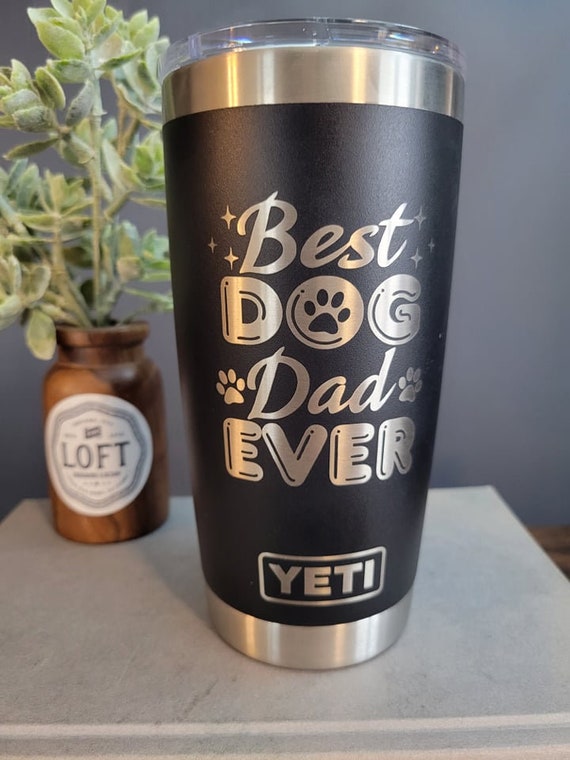 Yeti Cup Personalized, Best Dog Dad Tumbler, Gift for Dog Lover, Dog Dad  Gift, Dog Dad Coffee Mug, Fathers Gift for Dog Dad, Custom Yeti 