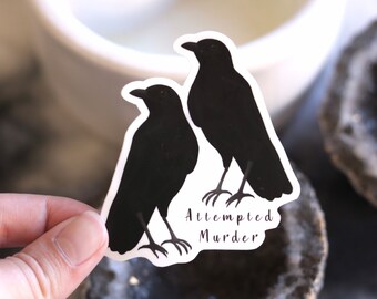 Attempted Murder Sticker