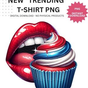 2025 4. Juli Cupcake & Lips America Png, USA Unabhängigkeitstag am 4.Juli, lustiges Vaterländisches Sublimations Design für 4.Juli Clipart