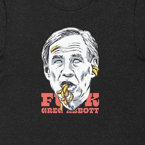 Camiseta F*ck Greg Abbott