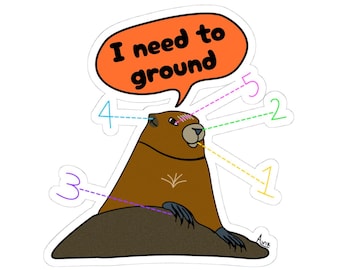 Grounding Groundhog Sticker | I Need to Ground, Cute Animal Decal