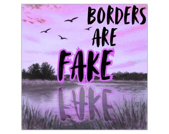 Borders Are Fake sticker | vierkante vinyl sticker, ontwerp met reflectie van een meer
