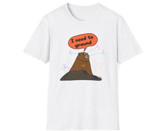 Grounding Groundhog Illustration I need to ground T-Shirt | Cute Animal Tee