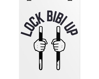 Lock Bibi Up Poster | Political Phrase Wall Art, Rolled Poster