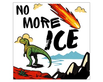 Geen ijs meer! Dinosaurus Meteoor Sticker | Vierkante Vinyl Sticker
