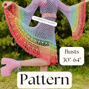 May include: A crochet dress featuring a rainbow gradient pattern with wide bell sleeves and a waist belt. The text CHIAROSCUROSITY is visible on the garment. A white box displays the text BUSTS 30-64 and the word Pattern is printed below.