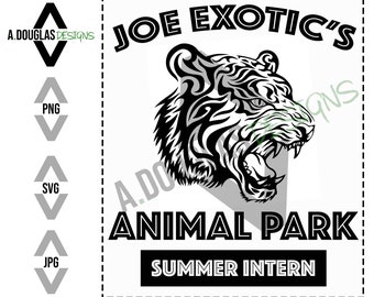Joe Exotic Animal Park Summer Intern SVG, PNG, JPG, Cricut/Cameo/Silhouette Cutting File