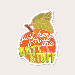 Roller Derby Vinyl Sticker - Helmet Sticker - Water bottle Sticker - Just here for the Butt Stuff