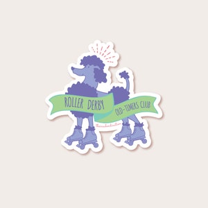 May include: A purple poodle wearing roller skates and a green banner that says "Roller Derby Old-Timers Club".