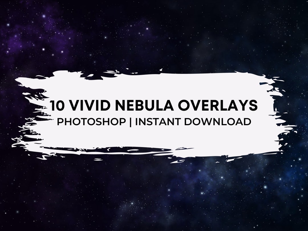 10 Vivid Nebula Overlays Instant Download Photoshop Use With Any Photo ...