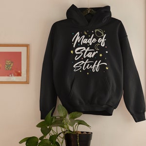 Made of Star Stuff Hoodie - Celestial Sweater, Space Nerd Gifts, Cute Christmas Present Ideas, Soft Hoodie