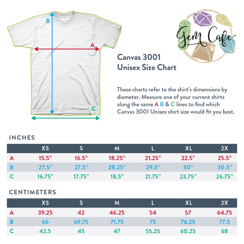 May include: A size chart for unisex t-shirts, showing measurements in inches and centimeters for sizes XS, S, M, L, XL, and 2X. The chart includes measurements for the width of the shirt (A), the length of the shirt (B), and the sleeve length (C).