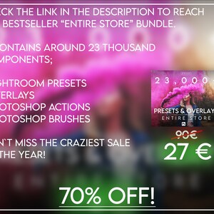 May include: A pink and green graphic with the text "23,000+ Presets & Overlays Entire Store 90&euro; 27&euro; 70% OFF!"  The graphic advertises a bundle of Lightroom presets, overlays, Photoshop actions, and Photoshop brushes.