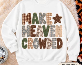 Haz del cielo Crowden Faux Patchwork con versículo bíblico, jersey de cuello redondo, ropa basada en la fe, regalo de adoración, jersey gospel cristiano católico religioso