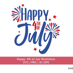 Happy 4th of July SVG Cut File | Fourth of July SVG for T-Shirts | Independence Day USA Clipart | Cricut Silhouette |  4th of July Fireworks