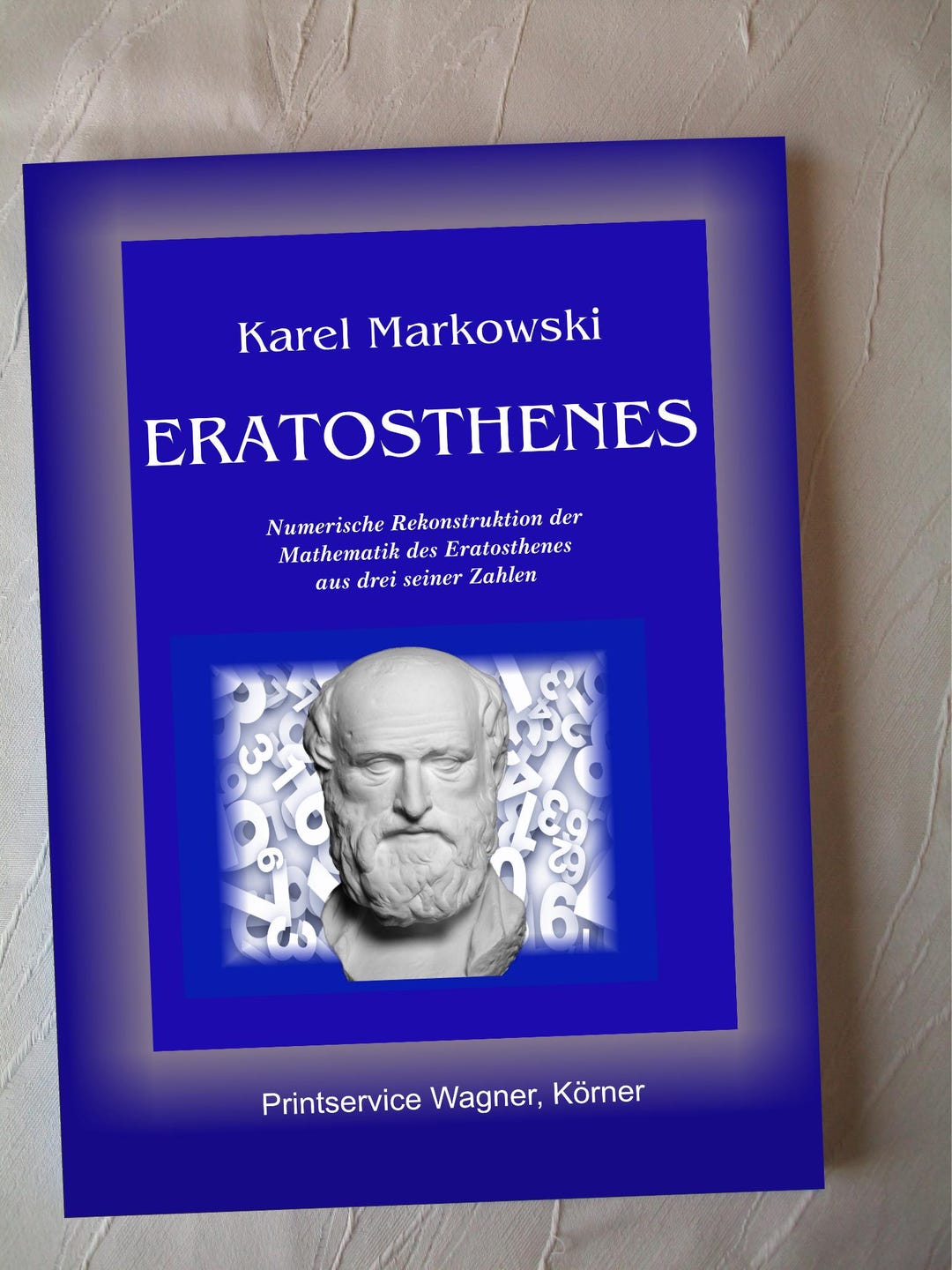 The Mathematics of Eratosthenes - A Reconstruction of Ancient Greek ...