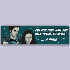 How Long Have You Been Trying To Merge?- Glitter Vinyl Twilight Bumper Sticker TITSOAK- 27.5cm x 7.6cm