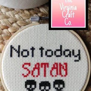 Sarcastic Not Today Satan Subversive Phrase Cross Stitch Decor