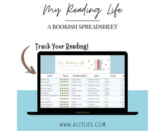 May include: A laptop screen displays a spreadsheet titled "My Reading Life: A Bookish Spreadsheet." The screen shows a reading tracker with columns for author, rating, genre, and format. Text above reads "Track Your Reading!" and the website is www.alitlife.com.