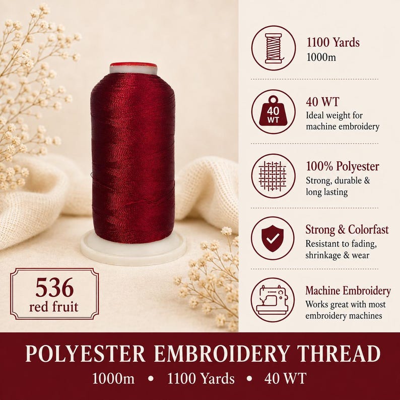May include: A spool of deep red polyester embroidery thread labeled 536 red fruit. The spool contains 1100 yards of 40 WT thread. The image includes icons and text detailing that the thread is 100% polyester, strong, colorfast, and designed for machine embroidery use.