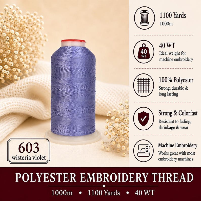 K&ouml;nnte beinhalten: Eine Spule aus wisteria-violettem Polyester-Stickgarn mit der Kennzeichnung 603. Die Spule enth&auml;lt 1000m Garn der St&auml;rke 40 WT. Der Text auf dem Bild umfasst 1100 Yards, 1000m, 40 WT, 100% Polyester, Strong & Colorfast, Machine Embroidery und 603 wisteria violet.