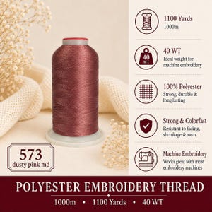 May include: A spool of dusty pink polyester embroidery thread labeled 573. The spool contains 1100 yards of 40 WT thread. Text on the image indicates it is 100% polyester, colorfast, and designed for machine embroidery use.