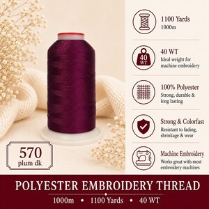 May include: A spool of dark plum polyester embroidery thread labeled 570 plum dk. The spool contains 1100 yards or 1000 meters of 40 WT thread. The product is described as strong, colorfast, and compatible with most machine embroidery equipment.