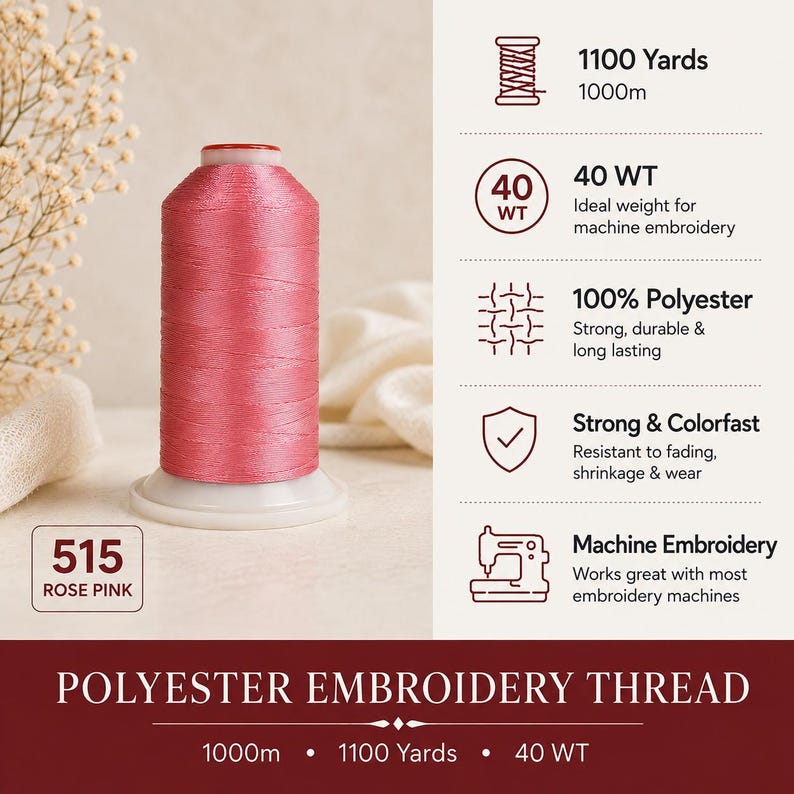 May include: A spool of rose pink polyester embroidery thread labeled 515. The text indicates 1100 yards, 40 WT, 100% polyester, strong and colorfast, and machine embroidery. The bottom text reads POLYESTER EMBROIDERY THREAD 1000m 1100 Yards 40 WT.