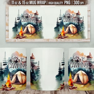 Camping Mug Wrap Sublimation, 11 oz Camping Mug Wrap, 15 oz Camper Mug Png, Let's Go Camping, Campfire Tent Mug Wrap Png