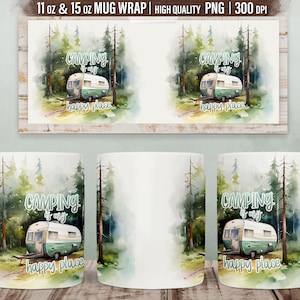 Sublimación de taza de camping, envoltura de taza de camping de 11 oz, taza de camper de 15 oz png, camping es mi lugar feliz, envoltura de taza de montaña png