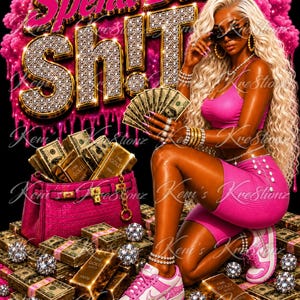 May include: A digital illustration featuring a person with long blonde hair wearing a pink crop top and biker shorts, holding a fan of cash. The background displays the text "Spend Dat SH!T" in diamond-encrusted letters over pink liquid.