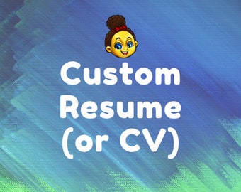 May include: A blue and green watercolor background with a cartoon illustration of a person with brown hair and a red bow. The text "Custom Resume (or CV)" is written in white.