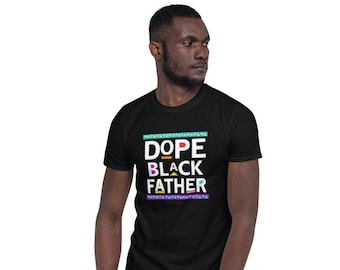 Dope Black Father Shirt/ Black Father Matter T-Shirt/ African Dad Tees/ Father’s Day Shirt/ Dad Graphic Tees/ Dope Black Dad Cotton Shirts