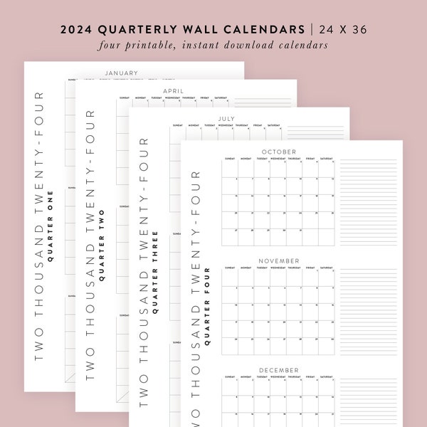 Printable 2024 Quarterly Wall Calendars | 4 - 24x36, 18x24, 8.5x11 Posters