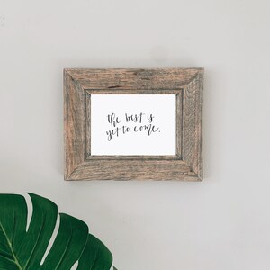 the best is yet to come | digital download print | custom downloadable art | wall decor