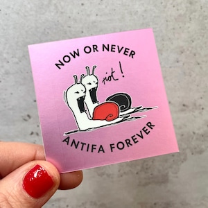 2 pink metallic Now or Never - Antifa Forever sticker