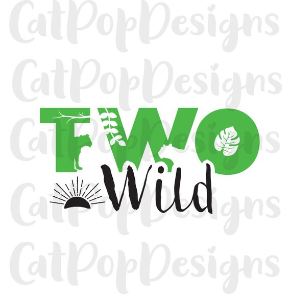 Download Two Wild Svg Wild 2nd Birthday Svg Wild Birthday Svg Wild Etsy