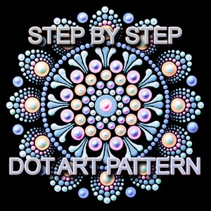 May include: A step-by-step dot art pattern with a mandala design. The pattern features a central circle with concentric circles of dots in shades of blue, pink, and beige.