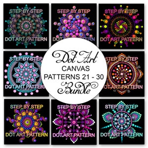 Könnte beinhalten: Ein Set mit neun Punkt-Mandala-Mustern für die Leinwandmalerei. Die Muster sind von 21 bis 30 nummeriert und in einem Raster aus drei Reihen und drei Spalten angeordnet. Jedes Muster ist ein farbenfrohes Mandala mit schwarzem Hintergrund. Der Text "Dot Art Canvas Patterns 21-30 Bundle" befindet sich in der Mitte des Bildes.
