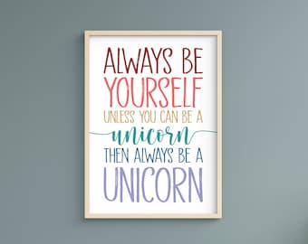 Unicorn quote printable, Always be yourself, Rainbow saying, Typography art print, Instant download, Always be a unicorn, Funny home décor