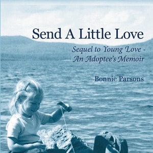 Tapa dura - Envía un poco de amor - Secuela de Young Love: An Adoptee's Memoir de Bonnie Parsons; Marcador hecho a mano; ¡Envío gratis!