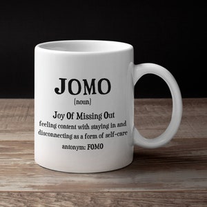 JOMO Definition Joy of Missing Out Encouragement Gift Coffee Mug for Her Contentment Self-care Not a People Person At Peace Tea Mug