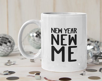 New Year New Me Mug New Year Resolution Motivational Mindset Goal Setting Inspiration Happy New Year Coffee Mug New Year Party Gift