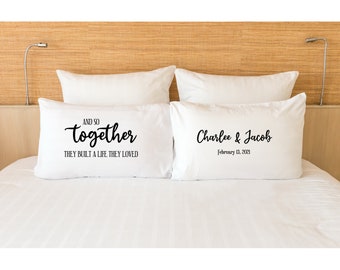 Wedding Pillowcase And Together They Built A Life They Loved Personalized Pillow Case Set Bed Pillow Covers Anniversary Gift for Couples