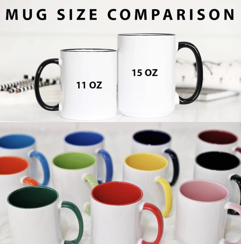 May include: White ceramic mugs with black handles and rims, labeled "11 OZ" and "15 OZ" for size comparison. Below, an assortment of white mugs with colored interiors and handles, including blue, green, yellow, and red.