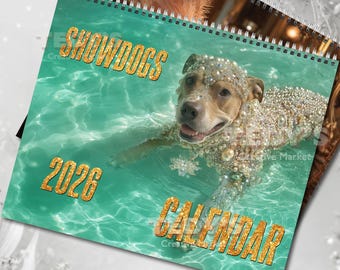 Showdogs 2026 Wall Calendar, Funny Dog Calendar, White Elephant Gift Secret Santa, Christmas Gift for Dog Lovers, The life of a Showdog