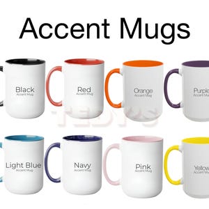 May include: White ceramic accent mugs with colored handles and interiors. Colors include black, red, orange, purple, light blue, navy, pink, and yellow. Each mug has the text "Accent Mug" printed on it.